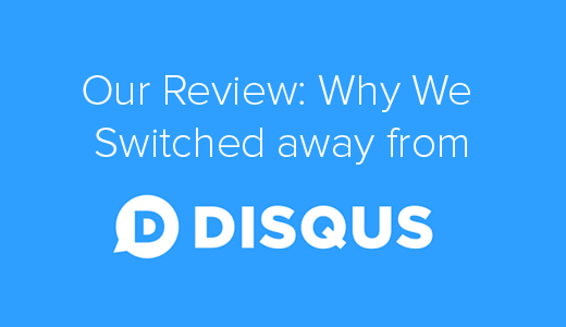 Disqus Review - Why we Swithced Away