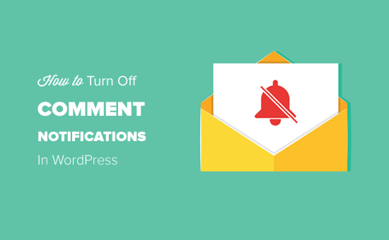 Turning Off Comment Notification Emails in WordPress