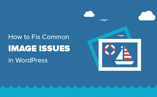 Fixing common image issues in WordPress