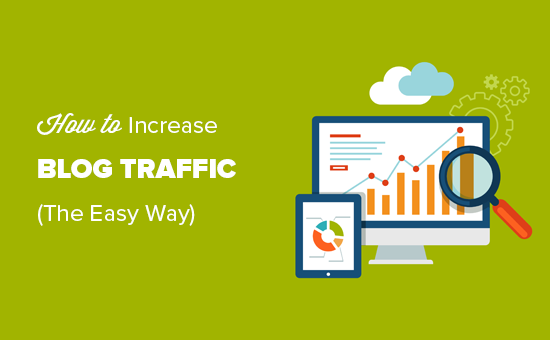 Easy tips to increase your blog traffic