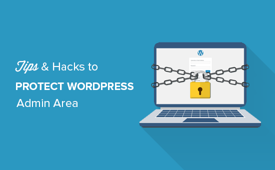 Tips and hacks to protect WordPress admin area