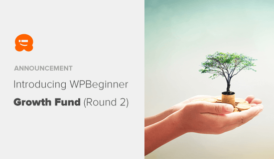 Introducing WPBeginner Growth Fund Round 2
