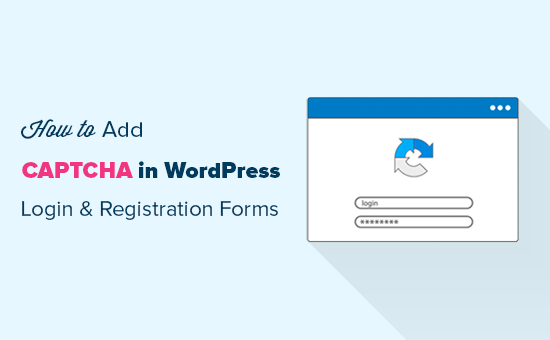 Adding CAPTCHA in WordPress Login and Registration Form