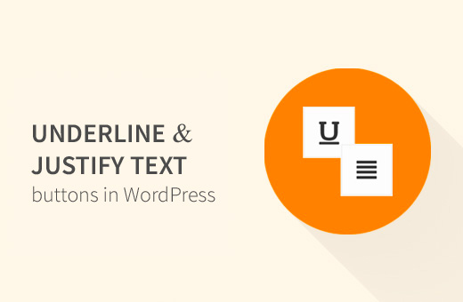 Underline and Justify Text in WordPress