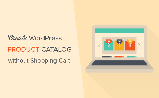 How to create a WordPress product catalog without shopping cart