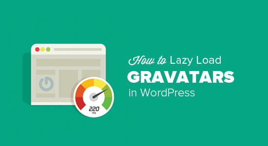 Lazy Load Gravatar Images in WordPress