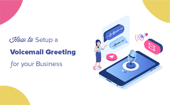 Setting up a voicemail greeting for your business