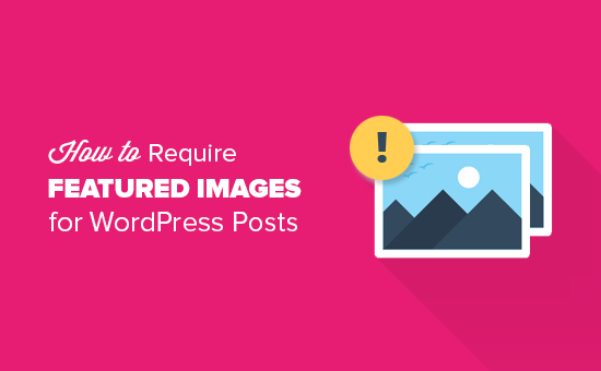 How to require featured images for WordPress posts