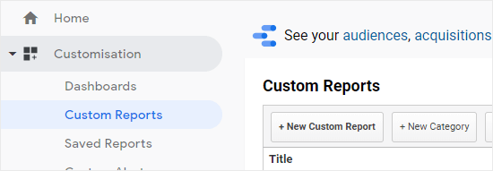 Viewing Customization - Custom Reports in Google Analytic