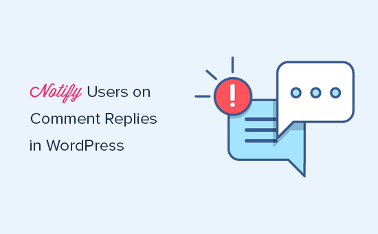 Notify users only on replies to their WordPress comments