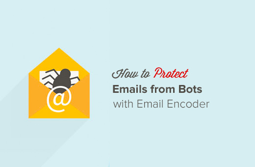 Protect Emails from Spammers with Email Encoder