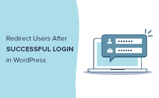 Easily redirect users after WordPress login