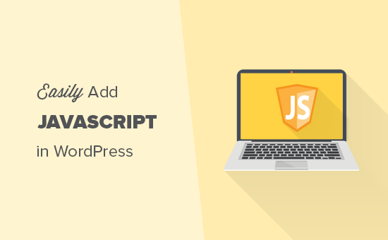 How to easily add JavaScript in WordPress posts and pages